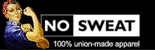 No Sweat, 100% Union Made Apparel